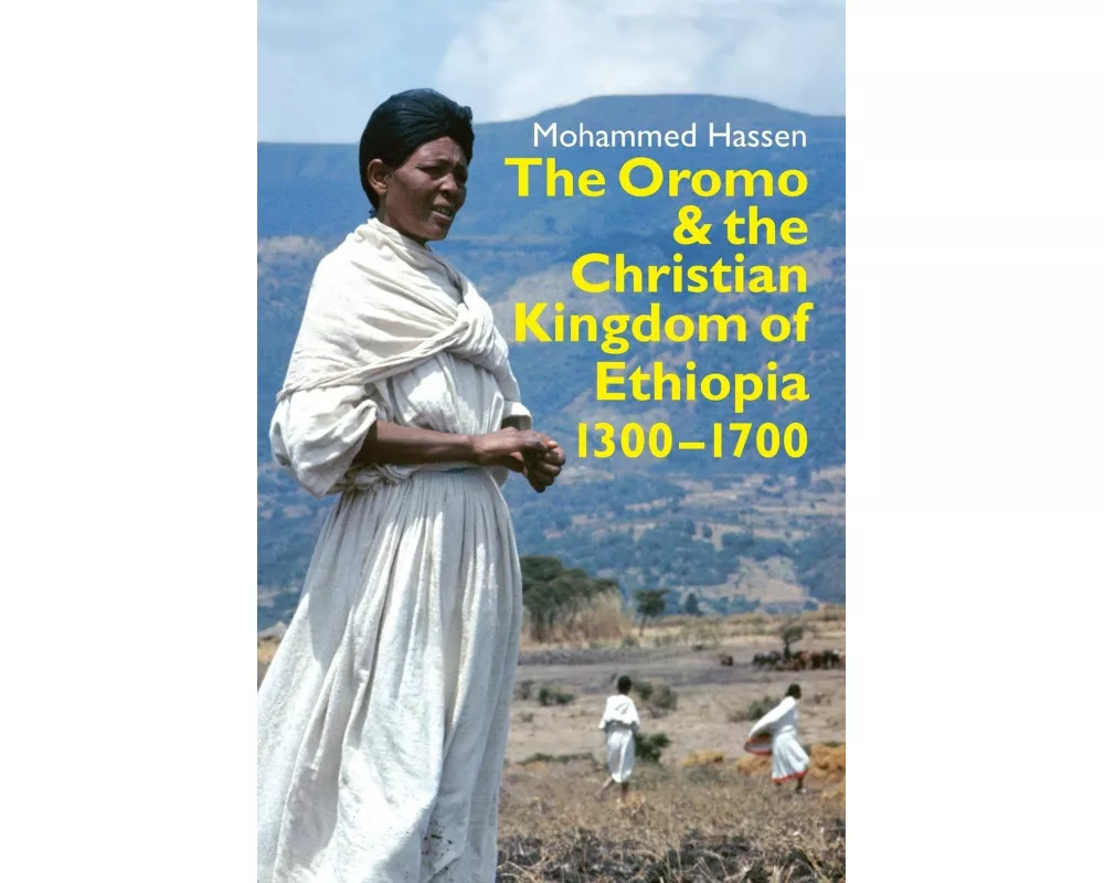 The Oromo and the Christian Kingdom of Ethiopia
