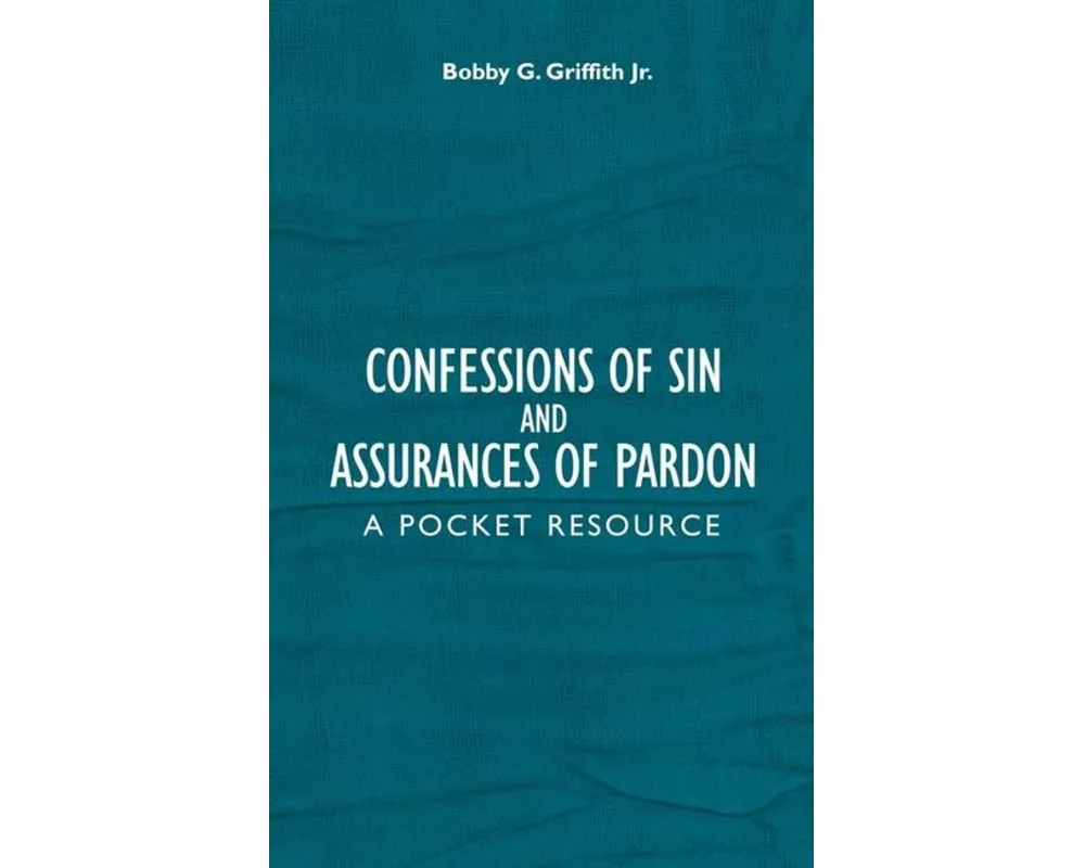 Confessions of Sin And Assurances of Pardon