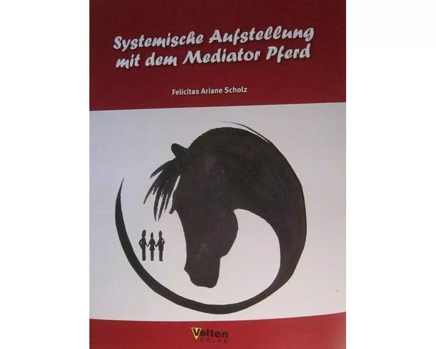 Systemische Aufstellung mit dem Mediator Pferd