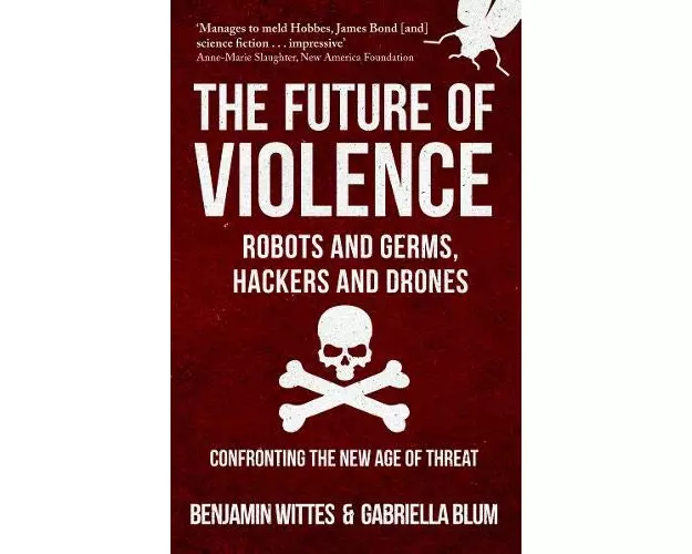 The Future of Violence - Robots and Germs, Hackers and Drones