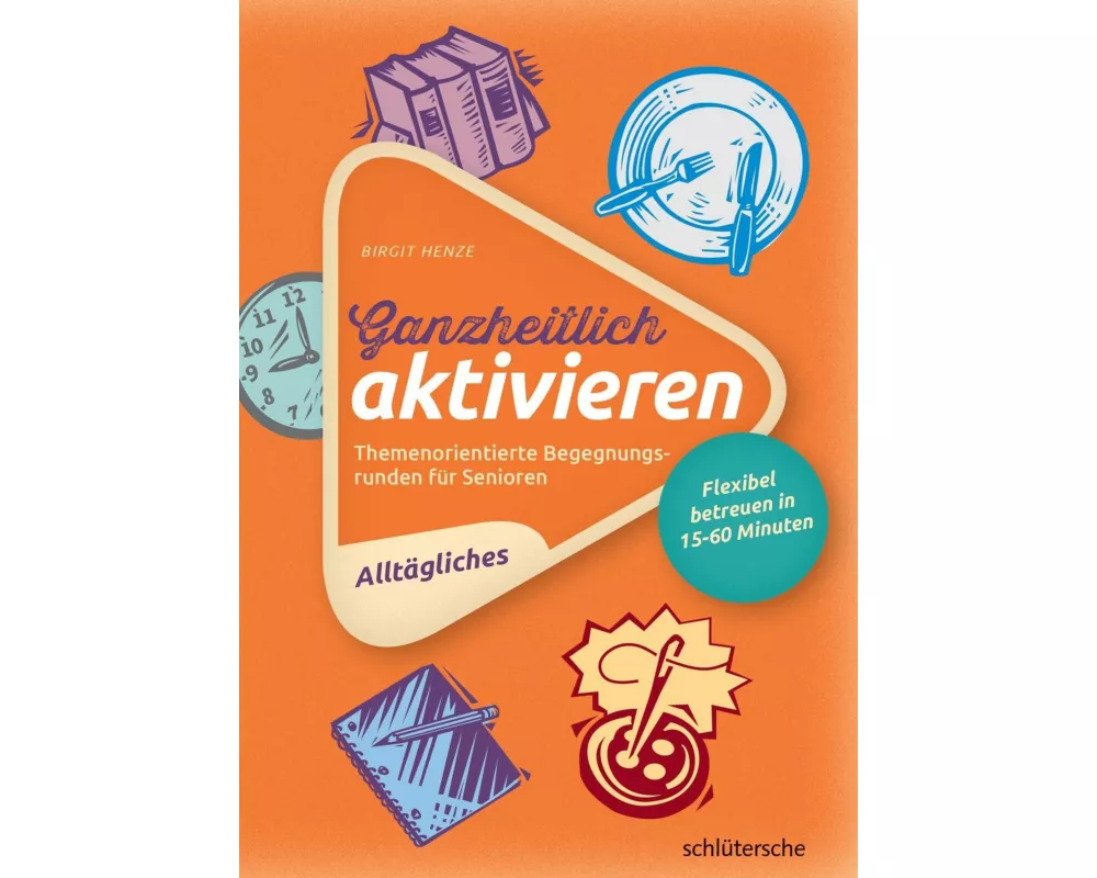 Ganzheitlich aktivieren 1, Alltägliches