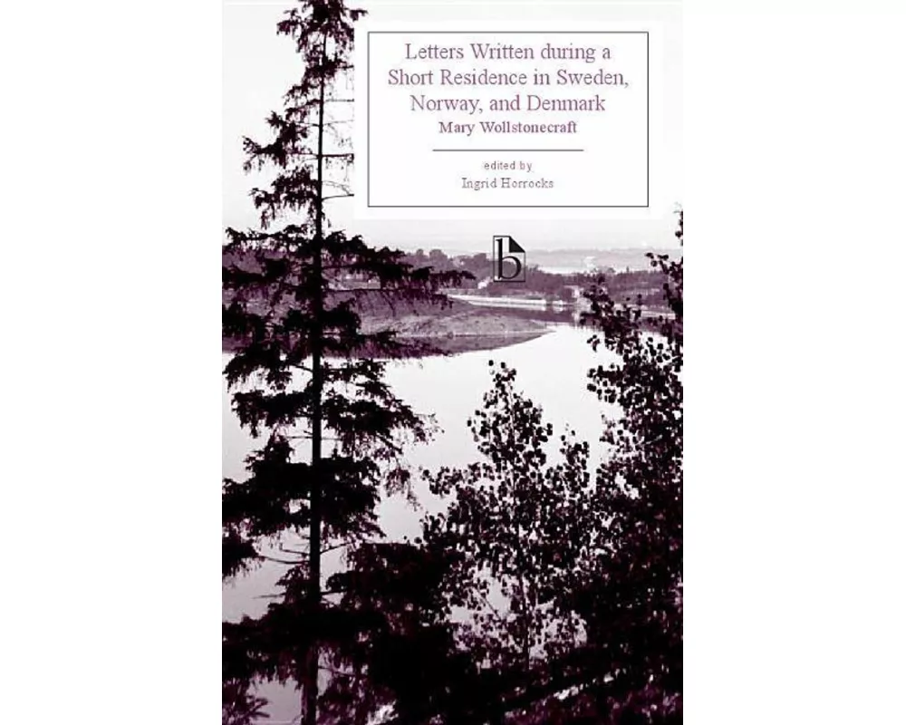 Letters Written During a Short Residence in Sweden, Norway, and Denmark (1796)