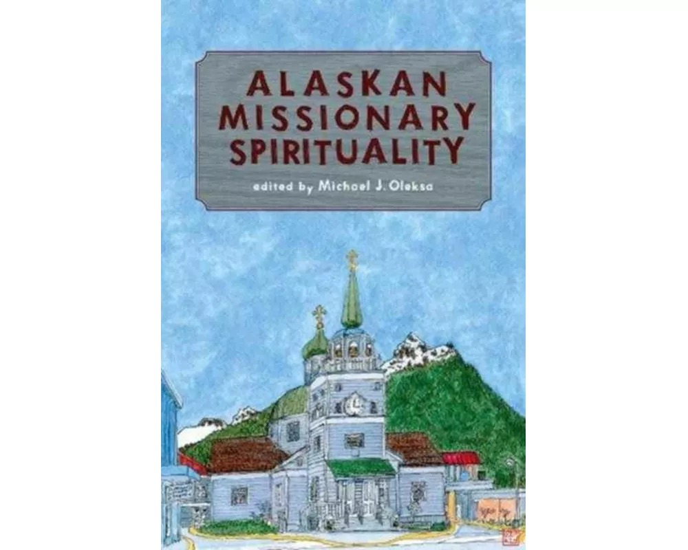 Alaskan Missionary Spirituality