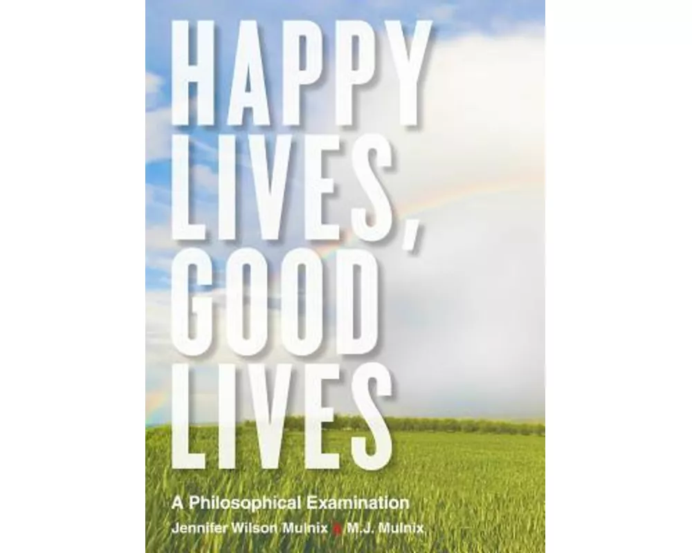 Happy Lives, Good Lives