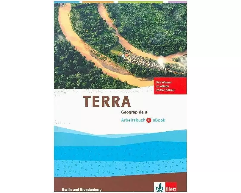 TERRA Geographie für Berlin und Brandenburg - Ausgabe für Gymnasien, Integrierte Sekundarschulen und Oberschulen. Arbeitsheft mit e-book 8. Schuljahr