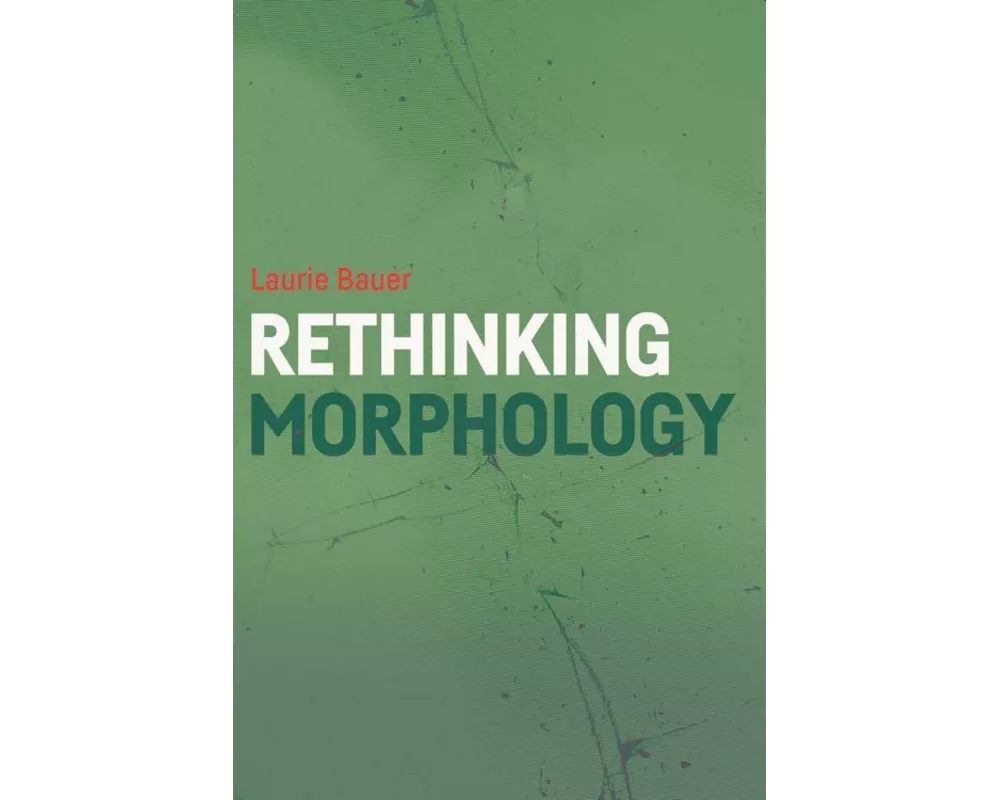 Rethinking Morphology