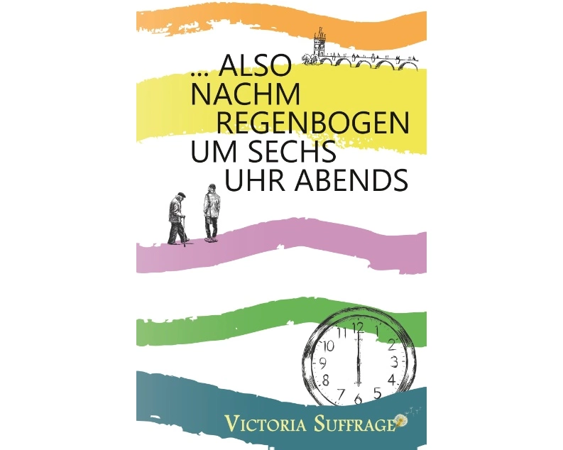 ... also nachm Regenbogen um sechs Uhr abends