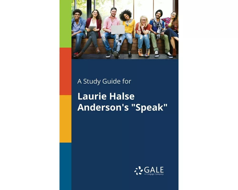 A Study Guide for Laurie Halse Anderson's "Speak"