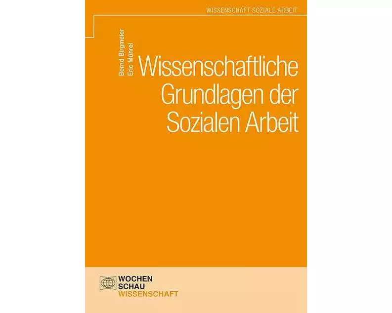 Wissenschaftliche Grundlagen der Sozialen Arbeit