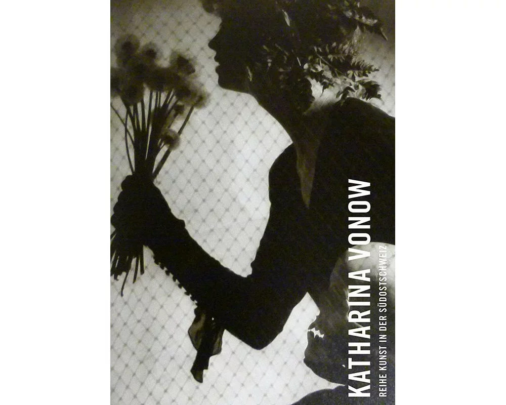 Kunst in der Südostschweiz: Katharina Vonow