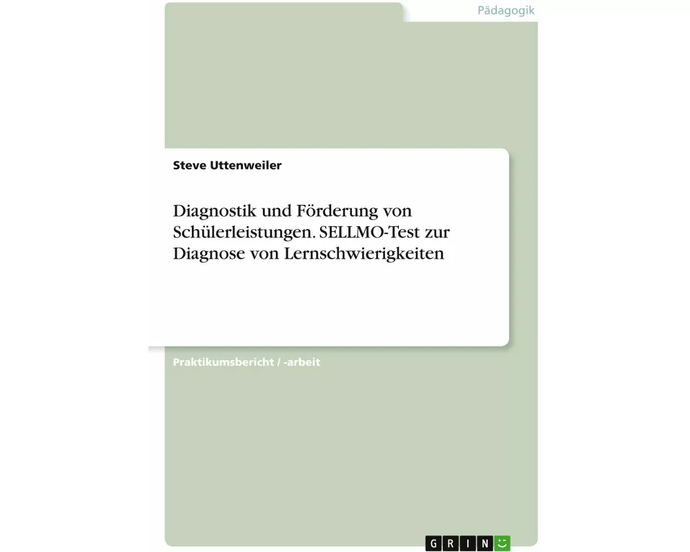 Diagnostik und Förderung von Schülerleistungen. SELLMO-Test zur Diagnose von Lernschwierigkeiten