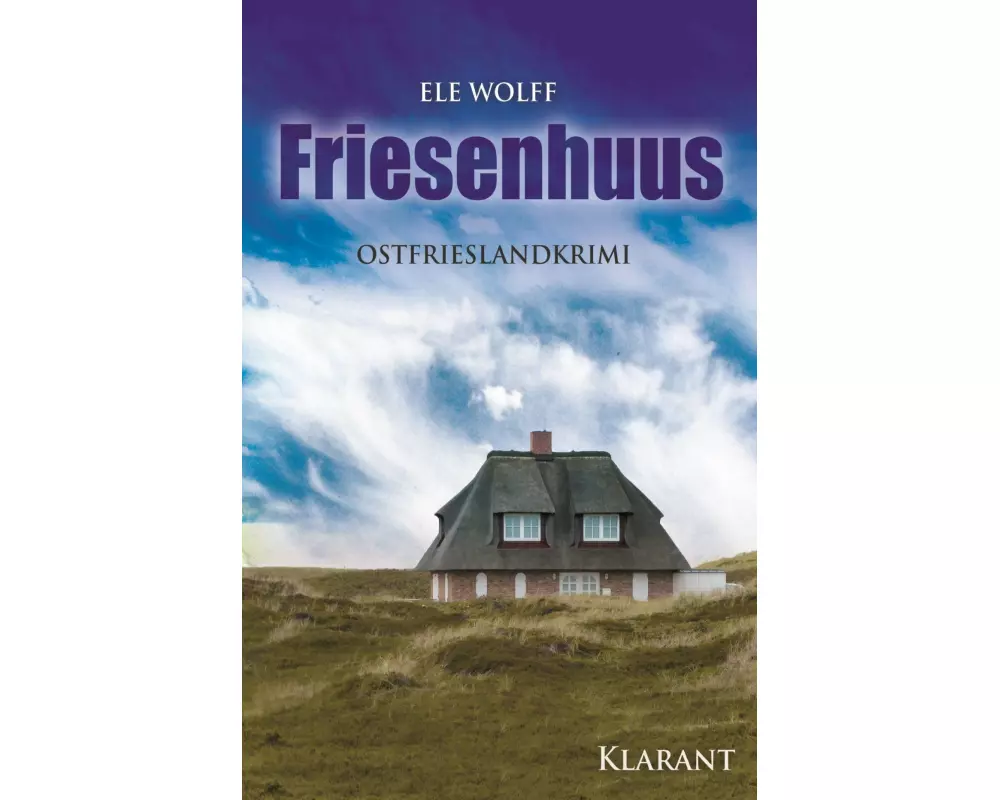 Friesenhuus. Ostfrieslandkrimi