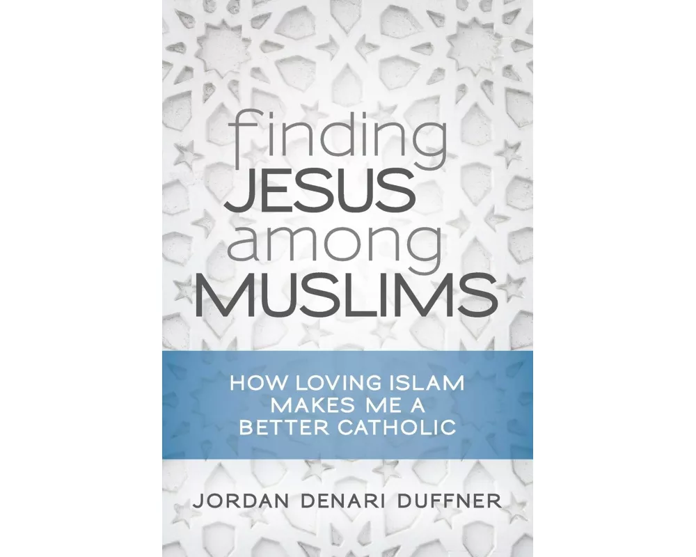 Finding Jesus among Muslims