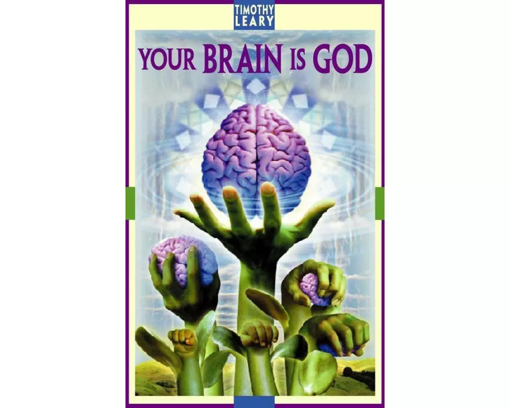 Your Brain Is God