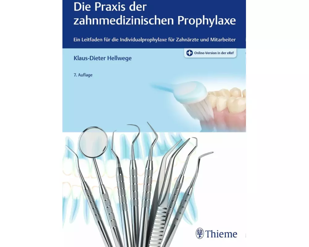 Die Praxis der zahnmedizinischen Prophylaxe