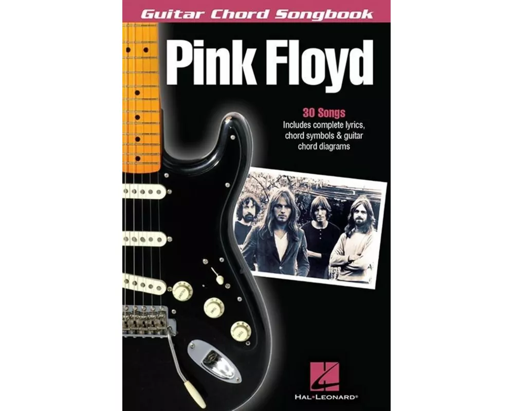 Pink Floyd Guitar Chord Songbook 30 Classic Songs with Lyrics and Chord Diagrams Play Wish You Were Here, Comfortably Numb and Another Brick in the Wa
