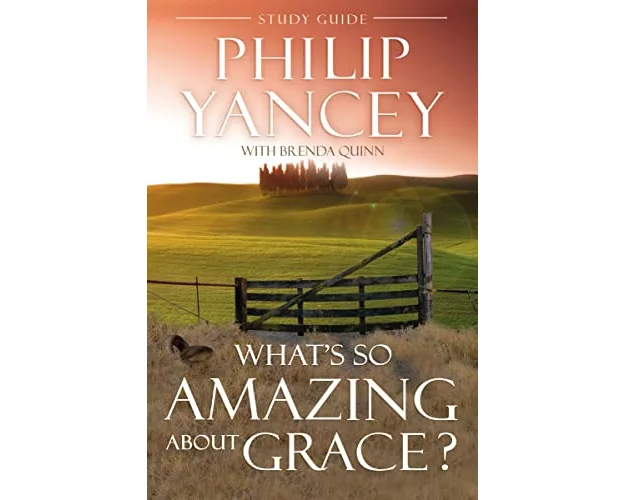 What's So Amazing About Grace? Study Guide