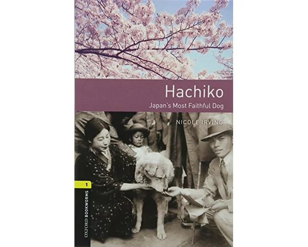 Oxford Bookworms Library: Level 1:: Hachiko: Japan's Most Faithful Dog Audio pack