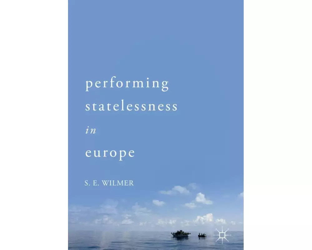 Performing Statelessness in Europe