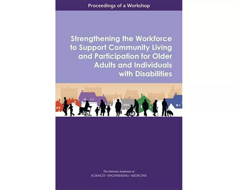 Strengthening the Workforce to Support Community Living and Participation for Older Adults and Individuals with Disabilities