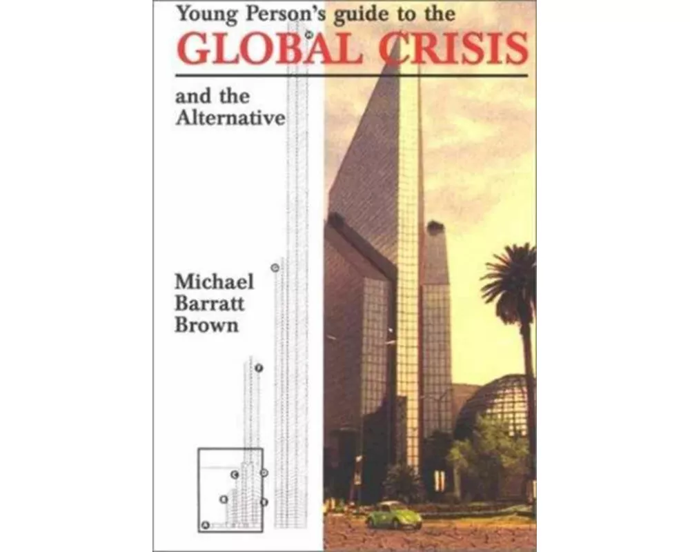 Young Person's Guide to the Global Crisis