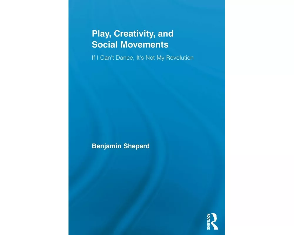 Play, Creativity, and Social Movements