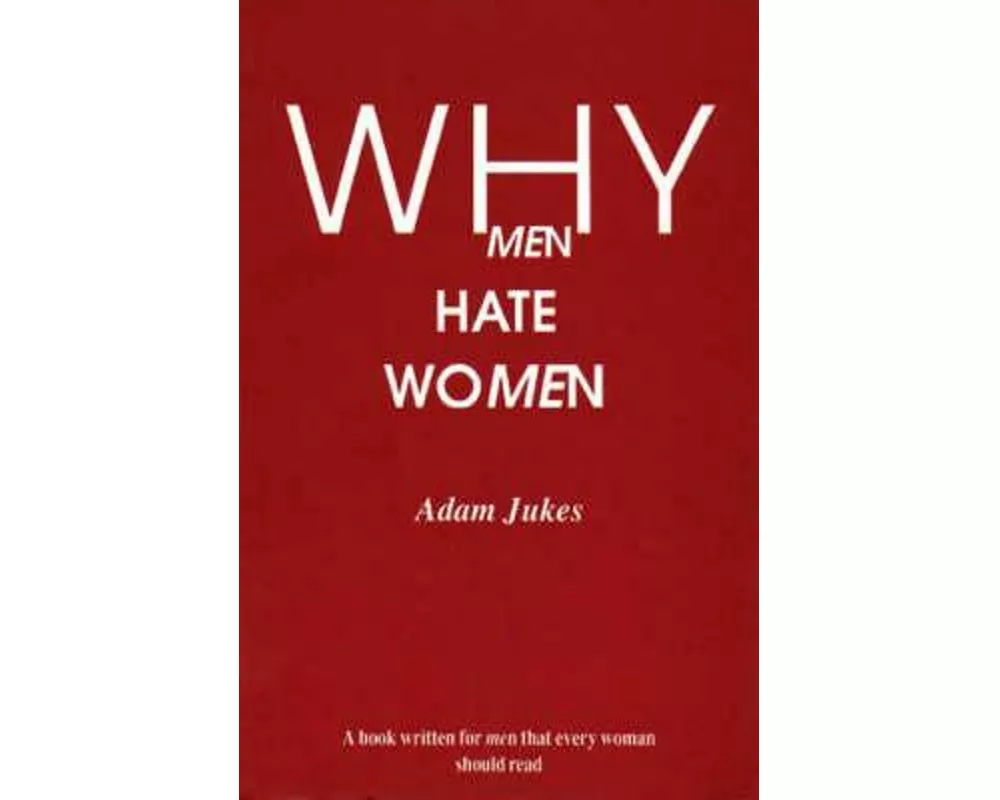Why Men Hate Women