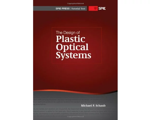 The Design of Plastic Optical Systems