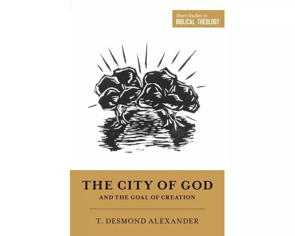 The City of God and the Goal of Creation