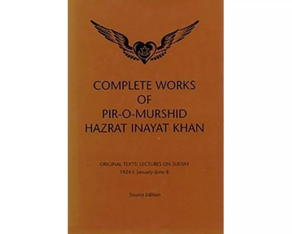 Complete Works of Pir-O-Murshid Hazrat Inayat Khan