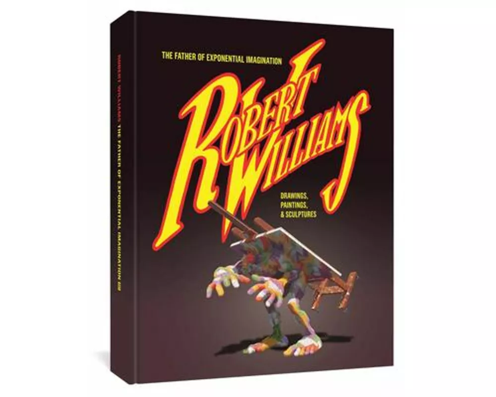 Robert Williams: The Father Of Exponential Imagination