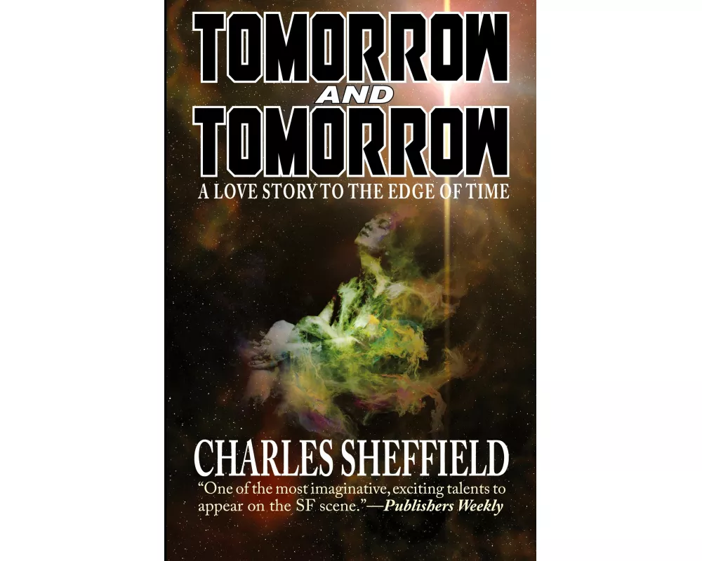 Tomorrow and Tomorrow