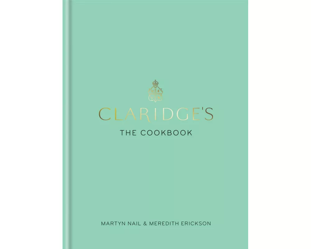 Claridge's: The Cookbook