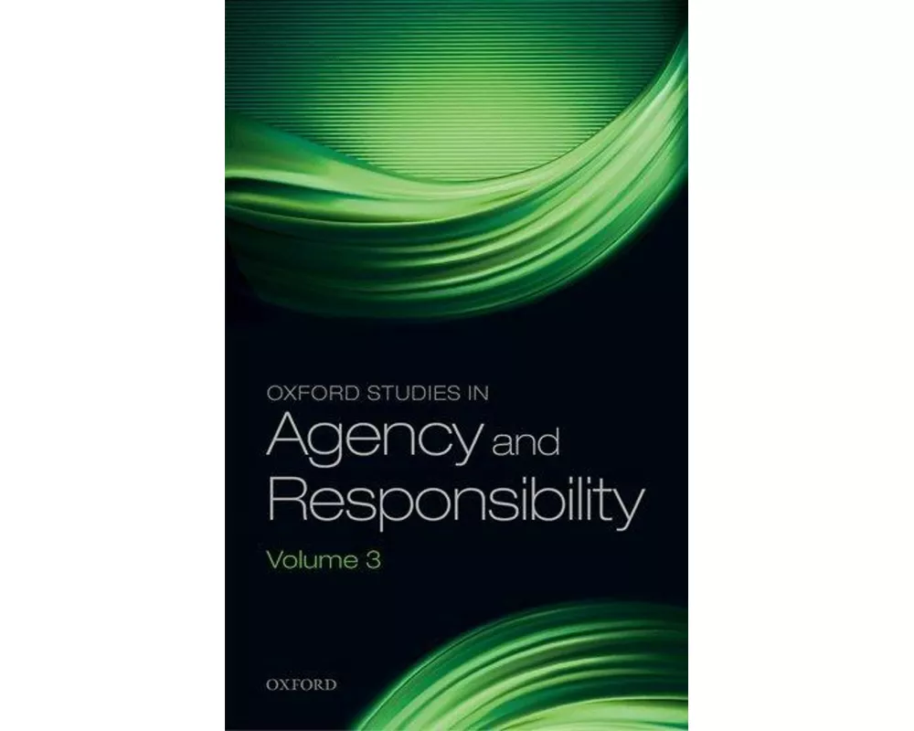 Oxford Studies in Agency and Responsibility
