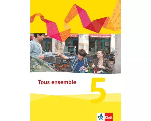 Tous ensemble. Schülerbuch fester Einband. 5. Lernjahr