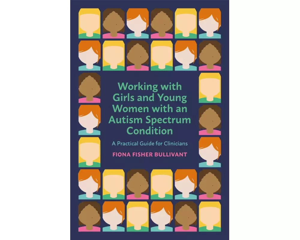 Working with Girls and Young Women with an Autism Spectrum Condition