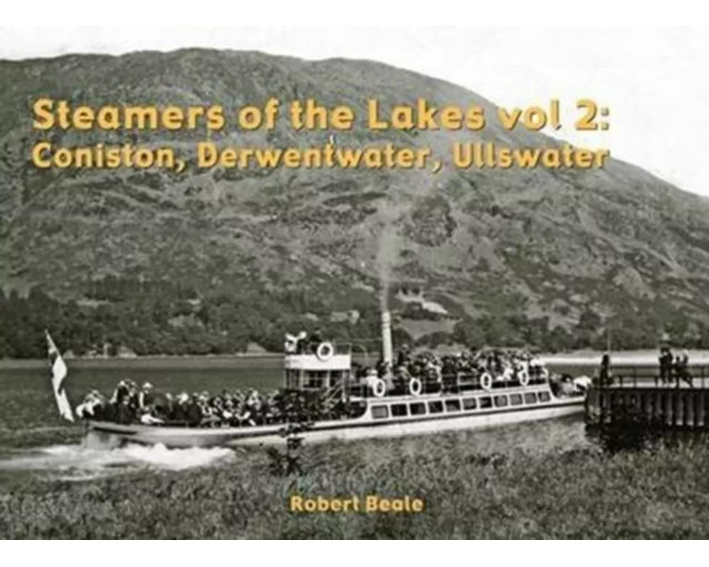 Steamers of the Lakes.Coniston, Derwentwater, Ullswater