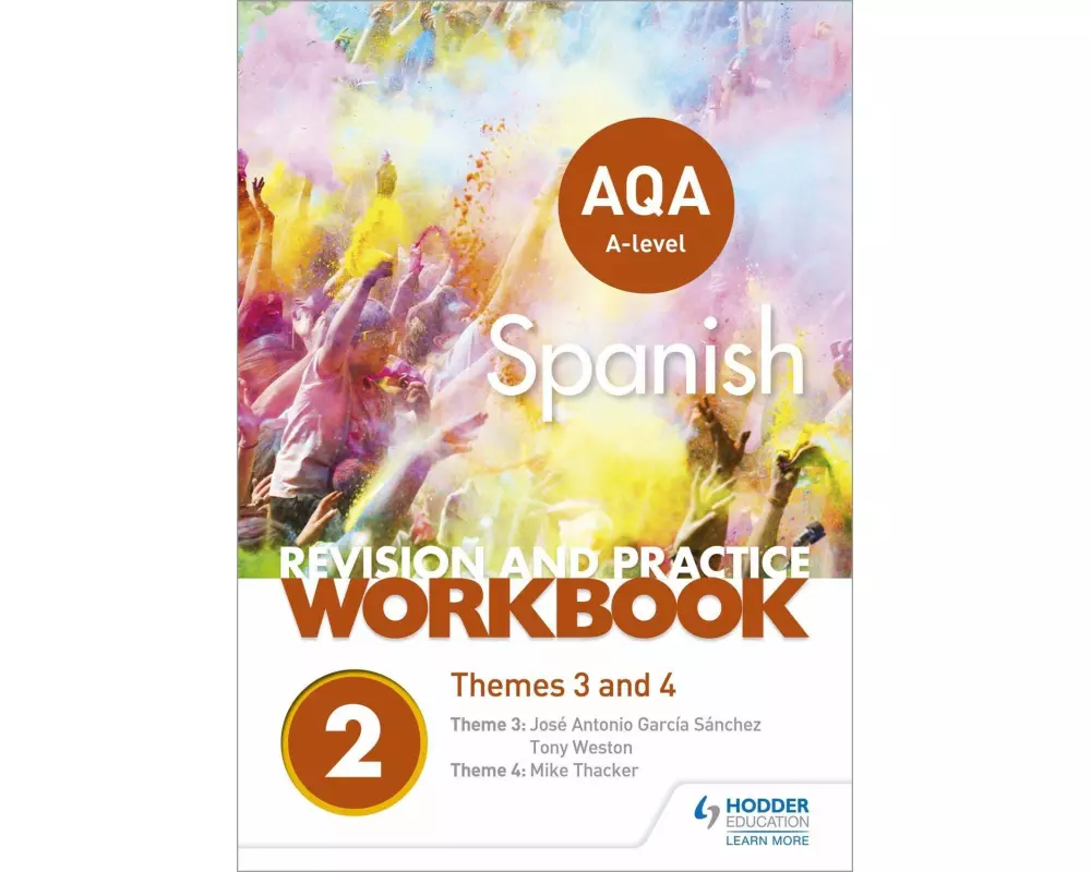 AQA A-level Spanish Revision and Practice Workbook: Themes 3 and 4