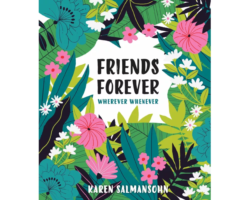 Friends Forever Wherever Whenever