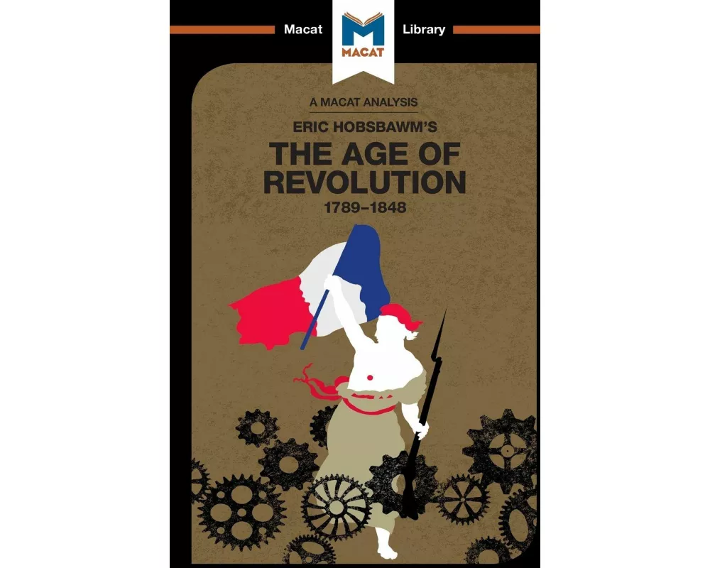 An Analysis of Eric Hobsbawm's The Age Of Revolution