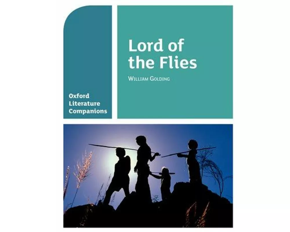 Oxford Literature Companions: Lord of the Flies