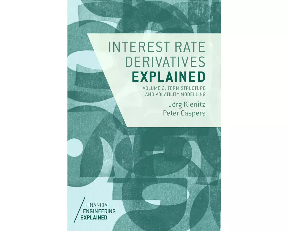 Interest Rate Derivatives Explained: Volume 2
