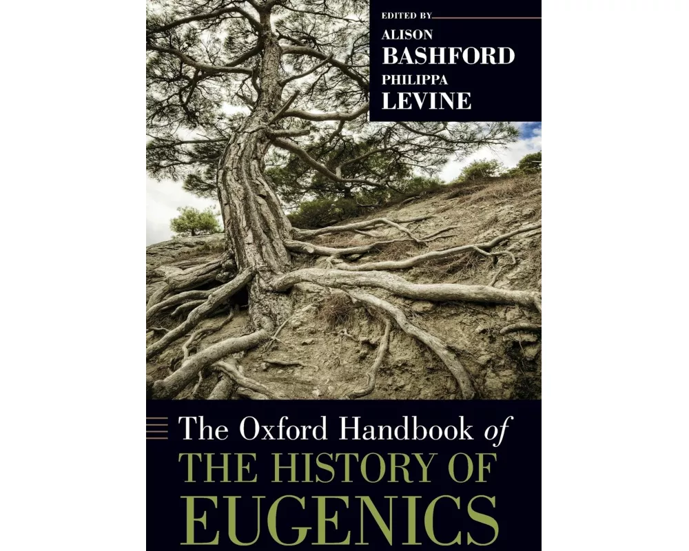 The Oxford Handbook of the History of Eugenics