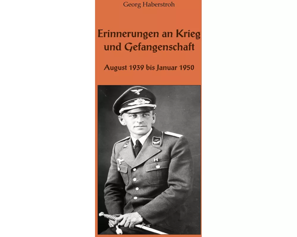 Erinnerungen an Krieg und Gefangenschaft
