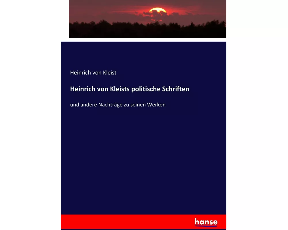 Heinrich von Kleists politische Schriften