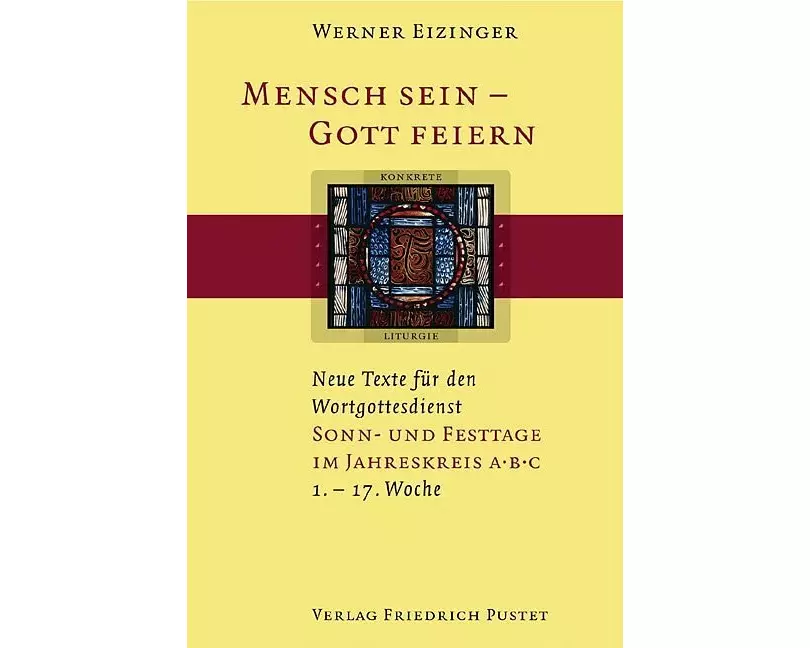 Mensch sein - Gott feiern. Sonn- und Festtage im Jahreskreis A B C