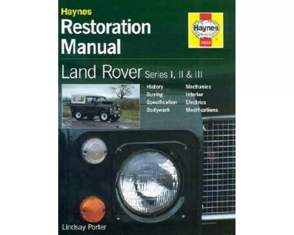 Land Rover Series I, II & III Restoration Manual