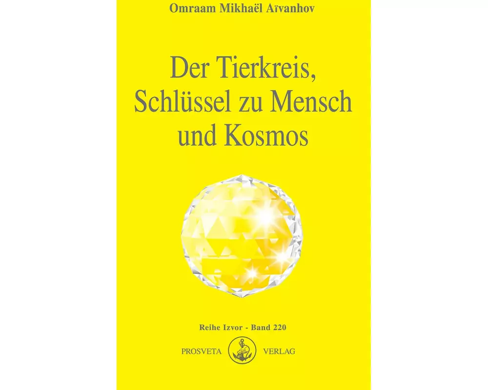 Der Tierkreis, Schlüssel zu Mensch und Kosmos