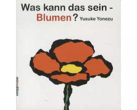 Was kann das sein - Blumen?