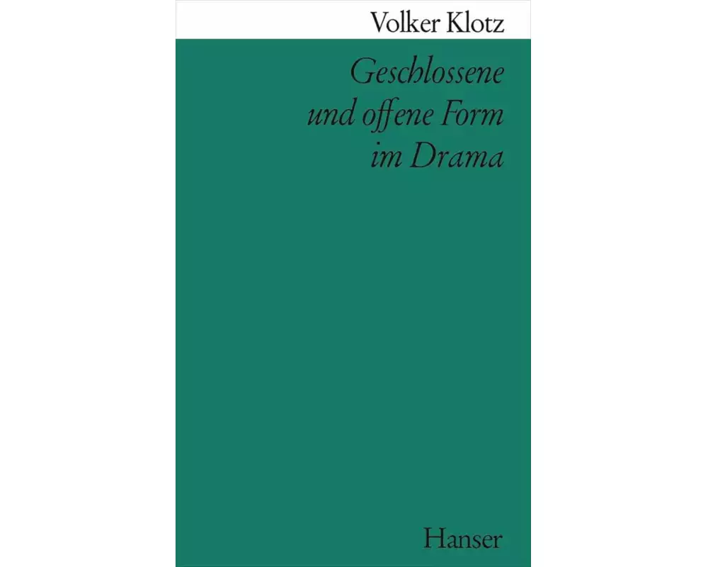 Geschlossene und offene Form im Drama